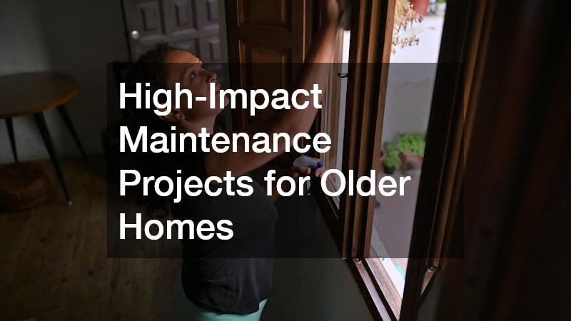 High-Impact Maintenance Projects for Older Homes